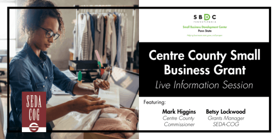 Centre County Small Business Grant: Information Session on July 23 @ 9:00 am - 10:00 am