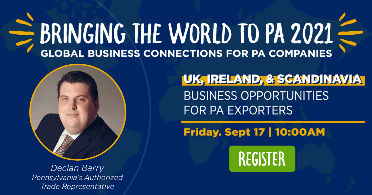 United Kingdom, Ireland & Scandinavia: Business Opportunities for PA Exporters