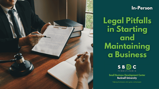 Legal Pitfalls in Starting & Maintaining a Business