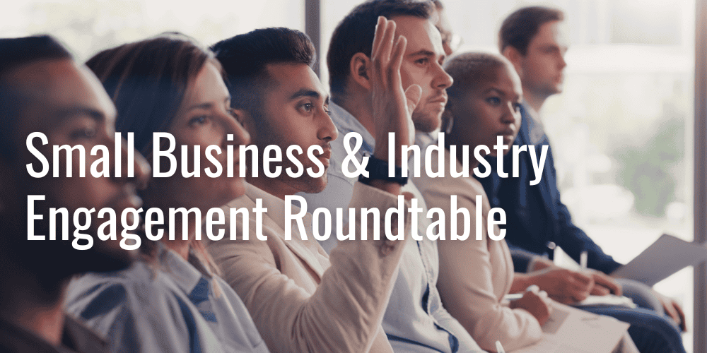 Small Business & Industry Roundtable with the DoD