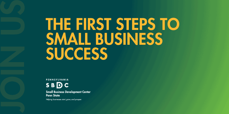 he First Steps to Small Business Success